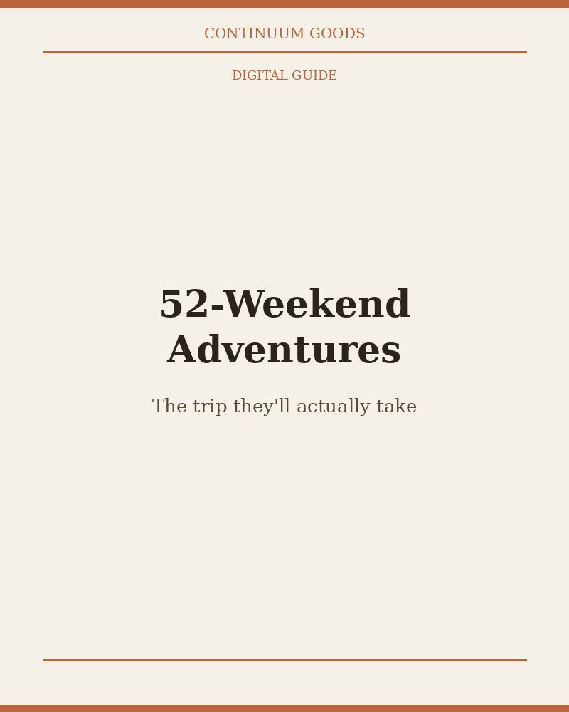 The Trip They'll Actually Take — 52-Weekend Couples Adventure Planner